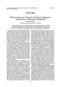 Microevolutionary Change in the Human Pathogenic Treponemes: an Alternative Hypothesis DON BROTHWELL Institute of Archaeology, London Wcl, England