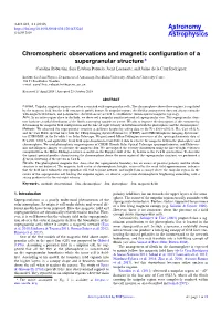 Chromospheric Observations and Magnetic Configuration of A