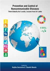 Prevention and Control of Noncommunicable Diseases: Think Globally - Act Locally; Lessons from Sri Lanka