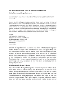 1 Too Many Conceptions of Time? Mctaggart's Views Revisited Brigitte Falkenburg & Gregor Schiemann John Ellis Mctaggart Defe