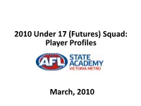 2010 Under 17 (Futures) Squad: Player Profiles