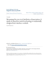 Measuring the Perceived Attributes of Innovation: a Study of Capacitive Switch Technology in Industrially Designed User Interface Controls Aaron B
