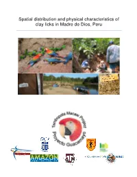 Spatial Distribution and Physical Characteristics of Clay Licks in Madre De Dios, Peru