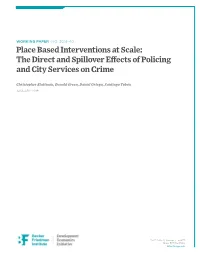 Place Based Interventions at Scale: the Direct and Spillover Effects of Policing and City Services on Crime