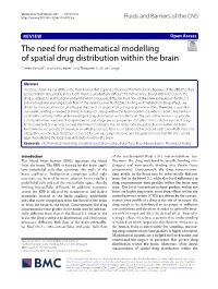 The Need for Mathematical Modelling of Spatial Drug Distribution Within the Brain Esmée Vendel1, Vivi Rottschäfer1 and Elizabeth C