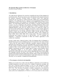 1 the Thematic Phase and the Architecture of Grammar Julia Horvath and Tal Siloni 1. Introduction This Paper Directly Addresses