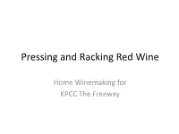Pressing and Racking Red Wine