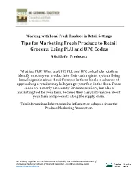 Tips for Marketing Fresh Produce to Retail Grocers: Using PLU and UPC Codes a Guide for Producers