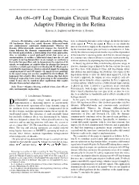 An ON–OFF Log Domain Circuit That Recreates Adaptive Filtering in the Retina Kareem A