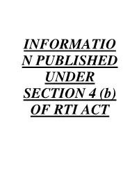 INFORMATIO N PUBLISHED UNDER SECTION 4 (B) of RTI ACT