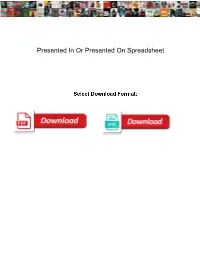 Presented in Or Presented on Spreadsheet