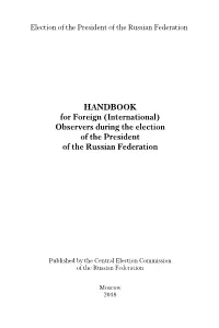 HANDBOOK for Foreign (International) Observers During the Election of the President of the Russian Federation