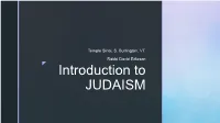 Introduction to JUDAISM WEEK 3 GOD IS ONE JEWISH VIEWS of GOD  Adonai Echad 