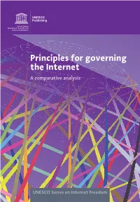 Principles for Governing the Internet – a Comparative Analysis United Nations Cultural Organization Educational, Scientiﬁc and Internet