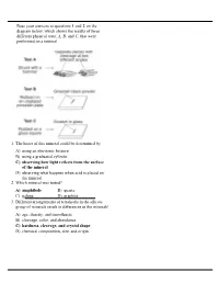 Base Your Answers to Questions 1 and 2 on the Diagram Below, Which Shows the Results of Three Different Physical Tests, A, B, and C, That Were Performed on a Mineral