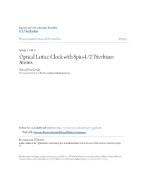 Optical Lattice Clock with Spin-1/2 Ytterbium Atoms Nathan Dean Lemke University of Colorado at Boulder, Nathan.Lemke@Gmail.Com