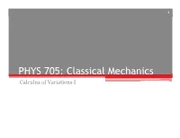 PHYS 705: Classical Mechanics Calculus of Variations I 2
