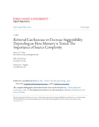 Retrieval Can Increase Or Decrease Suggestibility Depending on How Memory Is Tested: the Importance of Source Complexity Jason C.K