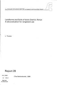 Landforms and Soils of Isiolo District, Kenya a Site Evaluation for Rangeland Use