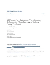 Self-Driving Cars: Evaluation of Deep Learning Techniques for Object Detection in Different Driving Conditions Ramesh Simhambhatla SMU, Rsimhambhatla@Smu.Edu