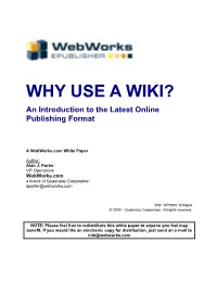 WHY USE a WIKI? an Introduction to the Latest Online Publishing Format