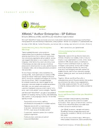 Xmetal® Author Enterprise - SP Edition Bring the Efficiency of XML and DITA to Your Sharepoint Implementation