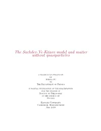 The Sachdev-Ye-Kitaev Model and Matter Without Quasiparticles