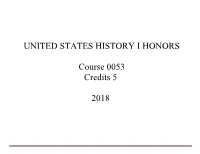 US History I Honors Course Will Include