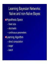 Learning Bayesian Networks: Naïve and Non-Naïve Bayes