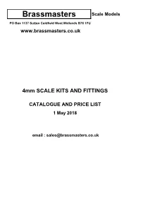 Scale Models Brassmasters 4Mm SCALE KITS and FITTINGS