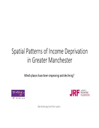 Spatial Patterns of Income Deprivation in Greater Manchester