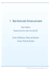 V. Black-Scholes Model: Derivation and Solution