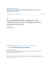 Processual SEMOMAP : an Application and Evaluation of the Accident Investigation Model in Passenger Ship Accidents Yogender Singh World Maritime University