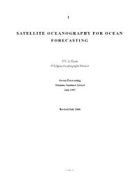 Satellite Oceanography for Ocean Forecasting