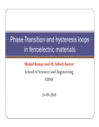 Phase Transition and Hysteresis Loops in Ferroelectric Materials