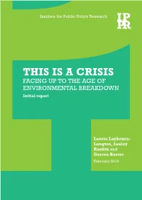 THIS IS a CRISIS FACING up to the AGE of ENVIRONMENTAL BREAKDOWN Initial Report