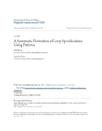 A Systematic Derivation of Loop Specifications Using Patterns Aditi Barua University of Texas at El Paso, Abarua@Miners.Utep.Edu