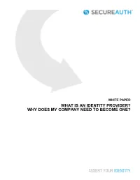 What Is an Identity Provider? Why Does My Company Need to Become One?
