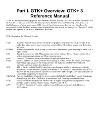 Part I. GTK+ Overview: GTK+ 3 Reference Manual GTK+ Is a Library for Creating Graphical User Interfaces