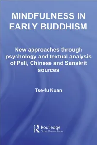 Mindfulness in Early Buddhism: New Approaches Through Psychology and Textual Analysis of Pali, Chinese and Sanskrit Sources