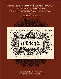 Superior Hebrew Printed Books Singular Selections from Two Distinguished Private Collections with American-Judaica