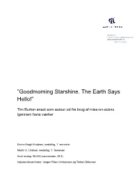 Goodmorning Starshine. the Earth Says Hello!”