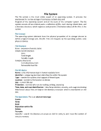 File System the File System Is the Most Visible Aspect of an Operating System