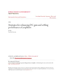Strategies for Enhancing DC Gain and Settling Performance of Amplifiers Jie Yan Iowa State University