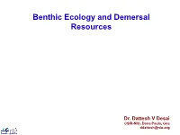 Benthic Ecology and Demersal Resources