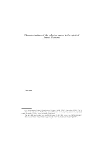 Characterizations of the Reflexive Spaces in the Spirit of James' Theorem