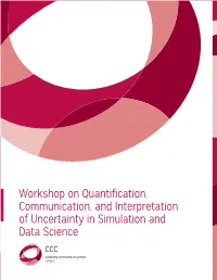 Workshop on Quantification, Communication, and Interpretation of Uncertainty in Simulation and Data Science