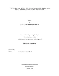 Evaluation and Products Characterization of Mango Seed Shell and Kernel Conventional Pyrolysis