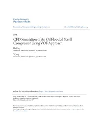 CFD Simulation of an Oil Flooded Scroll Compressor Using VOF Approach Hui Ding Simerics Inc., United States of America, Hd@Simerics.Com