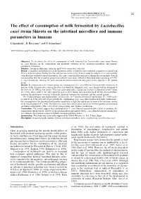 The Effect of Consumption of Milk Fermented by Lactobacillus Casei Strain Shirota on the Intestinal Microflora and Immune Parame